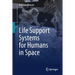 Life Support Systems for Humans in Space
