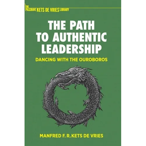 The Path to Authentic Leadership: Dancing with the Ouroboros