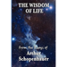 The Wisdom of Life: Aphorisms on the Conduct of Life