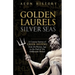 Golden Laurels, Silver Seas: A Concise Survey of Greek History from the Bronze Age to the End of the Hellenistic Period