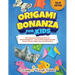 Origami Bonanza For Kids: Value Edition: 150+ Easy Paper Folding Projects For Absolute Beginners - How To Make Origami Animals, Flowers, Boxes, Fidget