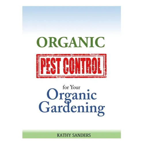 Organic Pest Control for your Organic Gardening