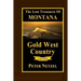 The Lost Treasures Of Montana: Gold West Country - Volume 2