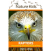 Nature Kids - Raptors: Discovering Awesome Birds of Prey