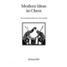 Modern Ideas in Chess
