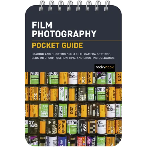 Film Photography: Pocket Guide: Loading and Shooting 35mm Film, Camera Settings, Lens Info, Composition Tips, and Shooting Scenarios