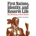 First Nations, Identity, and Reserve Life: The Mi'kmaq of Nova Scotia