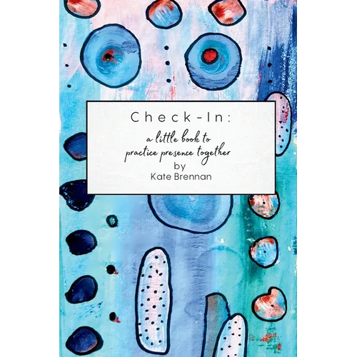 Check-In: A little book to practice presence together