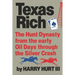 Texas Rich: The Hunt Dynasty, from the Early Oil Days Through the Silver Crash