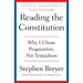 Reading the Constitution: Why I Chose Pragmatism, Not Textualism