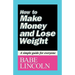 How to Make Money and Lose Weight: A simple guide for everyone