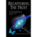 Recapturing the Trust: 50 Years of Declining Trust in American Organizations and What You Can Do about it