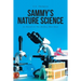 Sammy's Nature Science: As Heard on The Donkey Dan Show