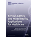 Serious Games and Mixed Reality Applications for Healthcare