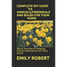 Complete DIY Guide to Annuals, Perennials and Bulbs for Your Home: Step By Step Ways Of Designing, Planting & Maintaining Your Flower Garden.