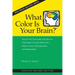 What Color Is Your Brain? (2nd ed.)