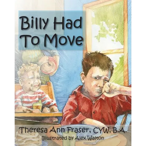 Billy Had to Move: A Foster Care Story