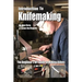 Introduction to Knifemaking: The Beginner's DIY Guide to Making Knives