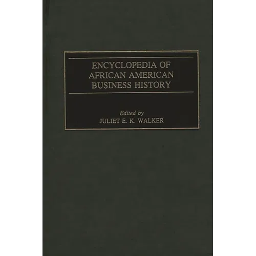 Encyclopedia of African American Business History