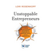 Unstoppable Entrepreneurs: 7 Paths for Unleashing Successful Startups and Creating Value Through Innovation