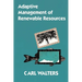 Adaptive Management of Renewable Resources