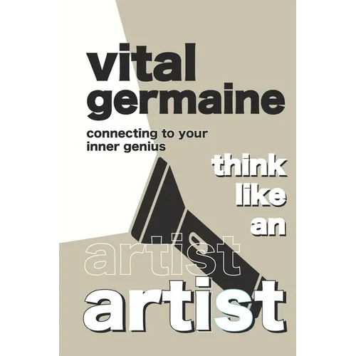 Think Like an Artist: Connecting To Your Inner Genius