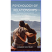 Psychology of Relationships: The Social Psychology of Friendships, Romantic Relationships, Prosocial Behaviour and More Third Edition