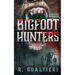 Bigfoot Hunters: A Cryptid Thriller