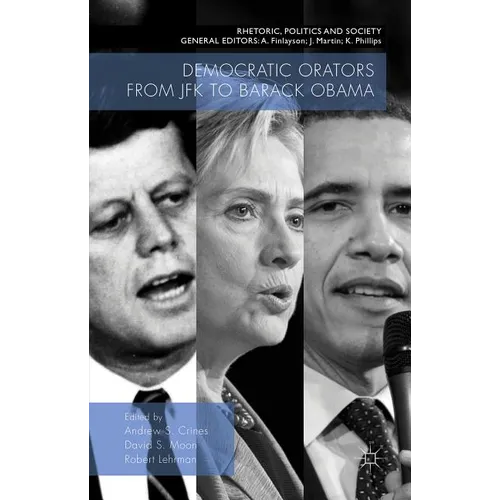 Democratic Orators from JFK to Barack Obama