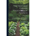 The Field and Garden Vegetables of America: Containing Full Descriptions of Nearly Eleven Hundred Species and Varieties; With Directions for Propagati