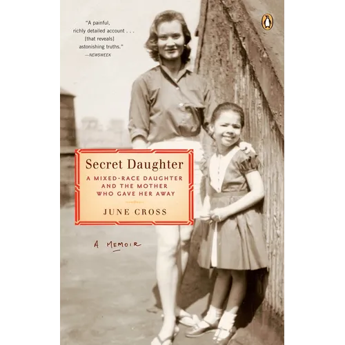 Secret Daughter: A Mixed-Race Daughter and the Mother Who Gave Her Away