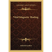 Vital Magnetic Healing