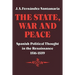 The State, War and Peace: Spanish Political Thought in the Renaissance 1516 1559