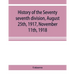 History of the Seventy seventh division, August 25th, 1917, November 11th, 1918