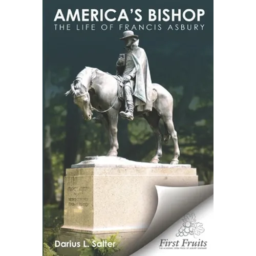 America's Bishop: The Life of Francis Asbury