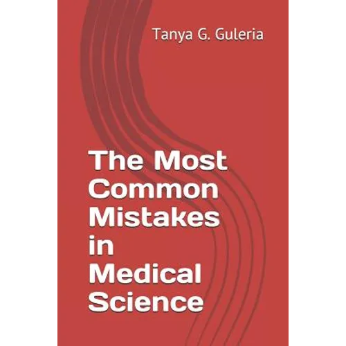 The Most Common Mistakes in Medical Science