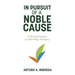 In Pursuit of a Noble Cause