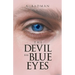 The Devil Has Blue Eyes
