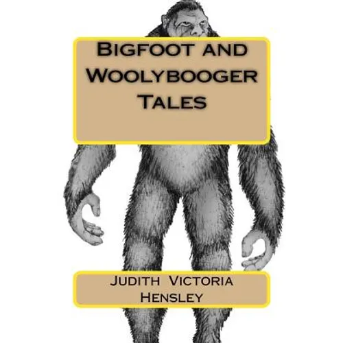 Bigfoot and Woolybooger Tales