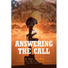 Answering The Call: Live Free, Die Well - A Gold Star Father's Memoir of an American Hero