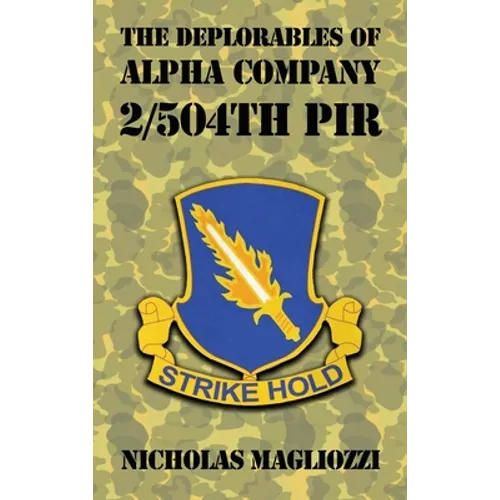 The Deplorables of Alpha Company 2/504th PIR
