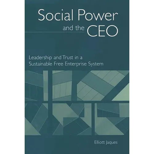 Social Power and the CEO: Leadership and Trust in a Sustainable Free Enterprise System