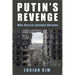 Putin's Revenge: Why Russia Invaded Ukraine