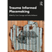 Trauma Informed Placemaking