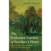 The Unknown Garden of Another's Heart: The Surprising Friendship Between C.S. Lewis and Arthur Greeves