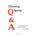 Zhineng Qigong Q&A