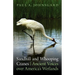 Sandhill and Whooping Cranes: Ancient Voices Over America's Wetlands
