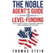 The Noble Agent's Guide to level Funding: How to build a good life serving American Small business health plans