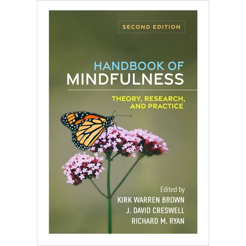 Handbook of Mindfulness: Theory, Research, and Practice