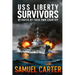USS Liberty Survivors: Betrayed by Their Own Country
